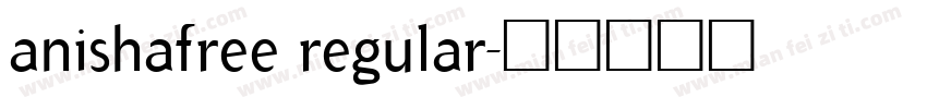 anishafree regular字体转换